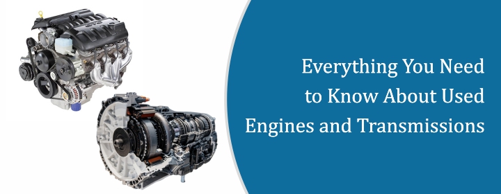 Everything-You-Need-to-Know-About-Used-Engines-and-Transmissions.