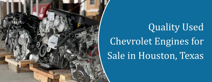 Chevrolet Engines for Sale in Houston, Texas