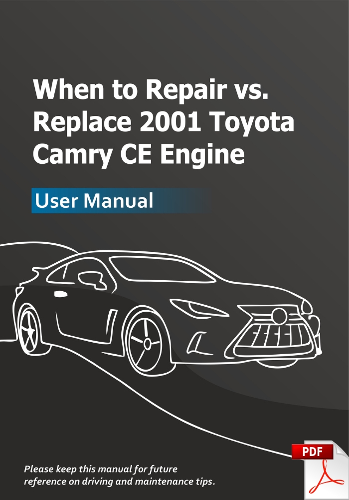 When to Repair vs Replace 2001 Toyota Camry CE Engine