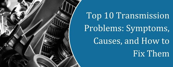 Top 10 Transmission Problems
