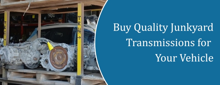 Quality Junkyard Transmissions